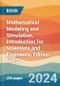 Mathematical Modeling and Simulation. Introduction for Scientists and Engineers. Edition No. 2 - Product Image