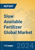 Slow Available Fertilizer Global Market Insights 2024, Analysis and Forecast to 2029, by Manufacturers, Regions, Technology, Application, Product Type- Product Image