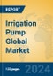 Irrigation Pump Global Market Insights 2024, Analysis and Forecast to 2029, by Manufacturers, Regions, Technology, Application, Product Type - Product Image