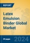 Latex Emulsion Binder Global Market Insights 2024, Analysis and Forecast to 2029, by Manufacturers, Regions, Technology, Product Type - Product Thumbnail Image