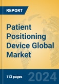 Patient Positioning Device Global Market Insights 2024, Analysis and Forecast to 2029, by Manufacturers, Regions, Technology, Application, Product Type- Product Image