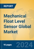 Mechanical Float Level Sensor Global Market Insights 2024, Analysis and Forecast to 2029, by Manufacturers, Regions, Technology, Application, Product Type- Product Image