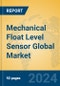 Mechanical Float Level Sensor Global Market Insights 2024, Analysis and Forecast to 2029, by Manufacturers, Regions, Technology, Application, Product Type - Product Thumbnail Image