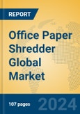 Office Paper Shredder Global Market Insights 2024, Analysis and Forecast to 2029, by Manufacturers, Regions, Technology, Application, Product Type- Product Image