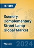 Scenery Complementary Street Lamp Global Market Insights 2024, Analysis and Forecast to 2029, by Manufacturers, Regions, Technology, Application, Product Type- Product Image