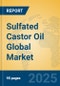 Sulfated Castor Oil Global Market Insights 2025, Analysis and Forecast to 2030, by Manufacturers, Regions, Technology, Application - Product Thumbnail Image