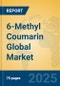 6-Methyl Coumarin Global Market Insights 2024, Analysis and Forecast to 2029, by Manufacturers, Regions, Technology, Application - Product Image