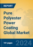 Pure Polyester Power Coating Global Market Insights 2024, Analysis and Forecast to 2029, by Manufacturers, Regions, Technology, Application, Product Type- Product Image