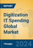 Digitization IT Spending Global Market Insights 2024, Analysis and Forecast to 2029, by Market Participants, Regions, Technology, Application, Product Type- Product Image
