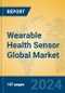 Wearable Health Sensor Global Market Insights 2024, Analysis and Forecast to 2029, by Manufacturers, Regions, Technology, Application, Product Type - Product Image