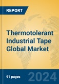 Thermotolerant Industrial Tape Global Market Insights 2024, Analysis and Forecast to 2029, by Manufacturers, Regions, Technology, Application, Product Type- Product Image