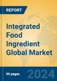 Integrated Food Ingredient Global Market Insights 2024, Analysis and Forecast to 2029, by Manufacturers, Regions, Technology, Application, Product Type- Product Image