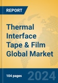Thermal Interface Tape & Film Global Market Insights 2024, Analysis and Forecast to 2029, by Manufacturers, Regions, Technology, Application, Product Type- Product Image