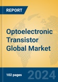 Optoelectronic Transistor Global Market Insights 2024, Analysis and Forecast to 2029, by Manufacturers, Regions, Technology, Application, Product Type- Product Image