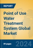 Point of Use Water Treatment System Global Market Insights 2024, Analysis and Forecast to 2029, by Manufacturers, Regions, Technology, Application, Product Type- Product Image