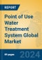Point of Use Water Treatment System Global Market Insights 2024, Analysis and Forecast to 2029, by Manufacturers, Regions, Technology, Application, Product Type - Product Image