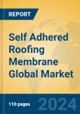 Self Adhered Roofing Membrane Global Market Insights 2024, Analysis and Forecast to 2029, by Manufacturers, Regions, Technology, Application, Product Type- Product Image