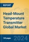 Head-Mount Temperature Transmitter Global Market Insights 2024, Analysis and Forecast to 2029, by Manufacturers, Regions, Technology, Product Type - Product Image