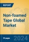 Non-foamed Tape Global Market Insights 2024, Analysis and Forecast to 2029, by Manufacturers, Regions, Technology, Application, Product Type - Product Thumbnail Image