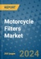 Motorcycle Filters Market - Global Industry Analysis, Size, Share, Growth, Trends, and Forecast 2031 - By Product, Technology, Grade, Application, End-user, Region: (North America, Europe, Asia Pacific, Latin America and Middle East and Africa) - Product Image
