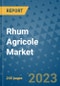 Rhum Agricole Market - Global Industry Analysis, Size, Share, Growth, Trends, and Forecast 2031 - By Product, Technology, Grade, Application, End-user, Region: (North America, Europe, Asia Pacific, Latin America and Middle East and Africa) - Product Thumbnail Image