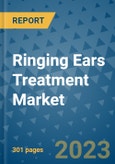Ringing Ears Treatment Market - Global Industry Analysis, Size, Share, Growth, Trends, and Forecast 2031 - By Product, Technology, Grade, Application, End-user, Region: (North America, Europe, Asia Pacific, Latin America and Middle East and Africa)- Product Image