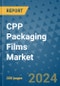 CPP Packaging Films Market - Global Industry Analysis, Size, Share, Growth, Trends, and Forecast 2031 - By Product, Technology, Grade, Application, End-user, Region: (North America, Europe, Asia Pacific, Latin America and Middle East and Africa) - Product Image