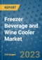 Freezer Beverage and Wine Cooler Market - Global Industry Analysis, Size, Share, Growth, Trends, and Forecast 2031 - By Product, Technology, Grade, Application, End-user, Region: (North America, Europe, Asia Pacific, Latin America and Middle East and Africa) - Product Image