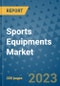 Sports Equipments Market - Global Industry Analysis, Size, Share, Growth, Trends, and Forecast 2031 - By Product, Technology, Grade, Application, End-user, Region: (North America, Europe, Asia Pacific, Latin America and Middle East and Africa) - Product Thumbnail Image