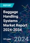 Baggage Handling Systems Market Report 2024-2034 - Product Image