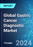 Global Gastric Cancer Diagnostic Market: Analysis by Product Type, Disease Type, End User, Region Size and Trends with Impact of COVID-19 and Forecast up to 2028- Product Image