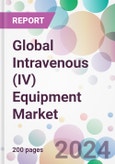 Global Intravenous (IV) Equipment Market- Product Image