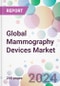 Global Mammography Devices Market - Product Thumbnail Image