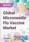 Global Microneedle Flu Vaccine Market - Product Image