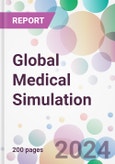 Global Medical Simulation Market Analysis & Forecast to 2024-2034- Product Image