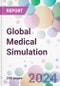 Global Medical Simulation Market Analysis & Forecast to 2024-2034 - Product Thumbnail Image