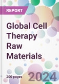 Global Cell Therapy Raw Materials Market Analysis & Forecast to 2024-2034: Market By Product; By End-user; and By Region- Product Image