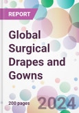 Global Surgical Drapes and Gowns Market Analysis & Forecast to 2024-2034- Product Image