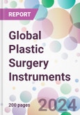 Global Plastic Surgery Instruments Market Analysis & Forecast to 2024-2034- Product Image