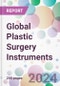 Global Plastic Surgery Instruments Market Analysis & Forecast to 2024-2034 - Product Image