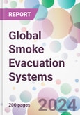 Global Smoke Evacuation Systems Market Analysis & Forecast to 2024-2034- Product Image
