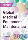 Global Medical Equipment Maintenance Market Analysis & Forecast to 2024-2034- Product Image