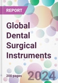 Global Dental Surgical Instruments Market Analysis & Forecast to 2024-2034- Product Image