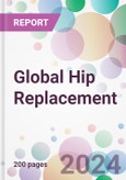 Global Hip Replacement Market Analysis & Forecast to 2024-2034- Product Image