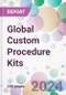 Global Custom Procedure Kits Market Analysis & Forecast to 2024-2034 - Product Image