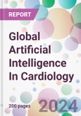 Global Artificial Intelligence In Cardiology Market Analysis & Forecast to 2024-2034- Product Image
