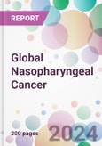 Global Nasopharyngeal Cancer Market Analysis & Forecast to 2024-2034- Product Image