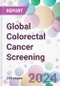 Global Colorectal Cancer Screening Market Analysis & Forecast to 2024-2034 - Product Thumbnail Image