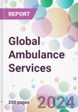 Global Ambulance Services Market Analysis & Forecast to 2024-2034- Product Image