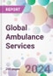 Global Ambulance Services Market Analysis & Forecast to 2024-2034 - Product Image